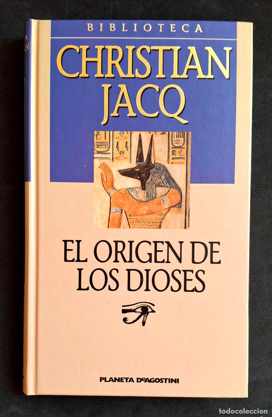 Libros de segunda mano: El origen de los dioses, Christian Jacq, Planeta DeAgostini