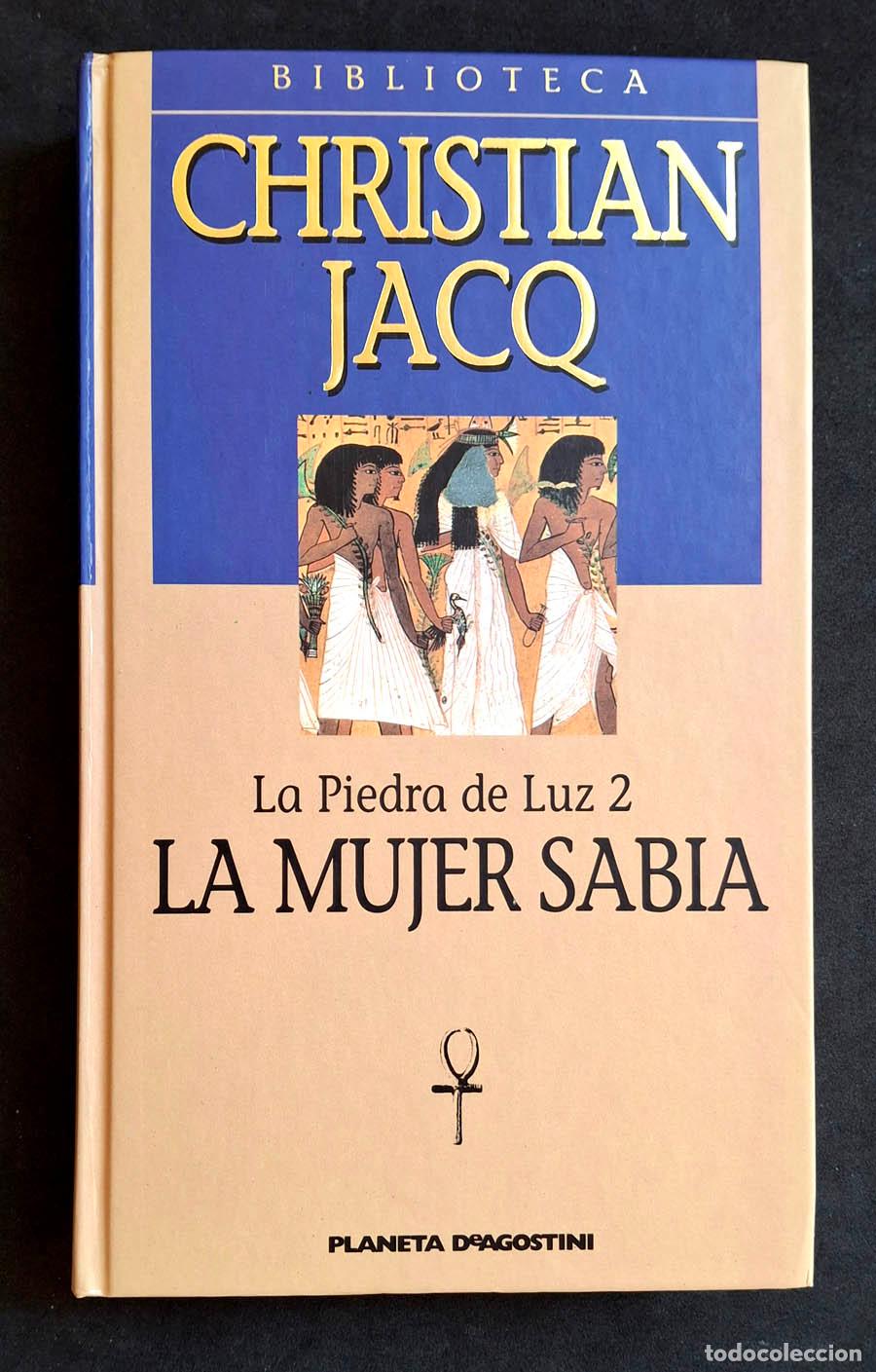 Libros de segunda mano: La mujer sabia, La Piedra de Luz 2, Christian Jacq, Planeta DeAgostini