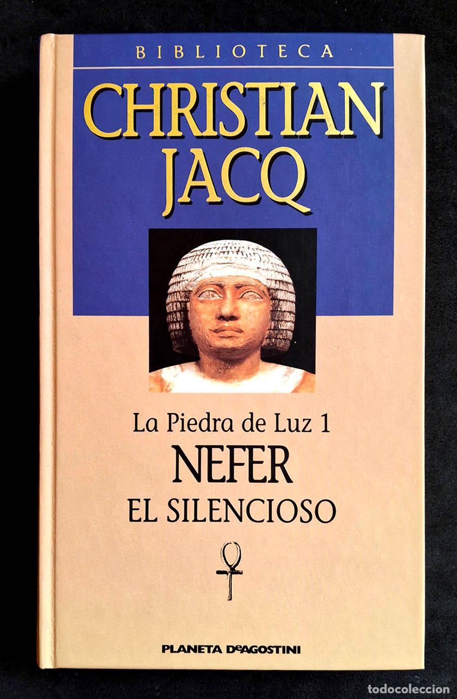Libros de segunda mano: Nefer el silencioso, La piedra de la luz 1, Christian Jacq, Planeta DeAgostini