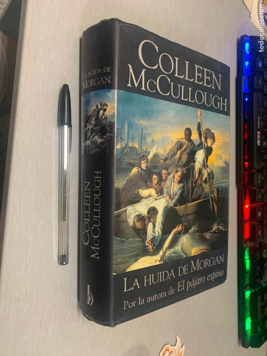 Libros de segunda mano: LA HUIDA DE MORGAN / COLLEEN MCCULLOUGH / EDICIONES B 1&ordf; EDICI&Oacute;N 2001