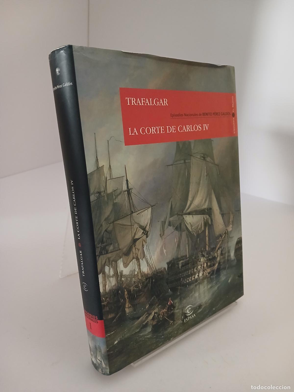Libri di seconda mano: Episodios Nacionales 1: Trafalgar: La Corte de Carlos IV. Primera Serie. - Benito P&Eacute;REZ GALD&Oacute;S