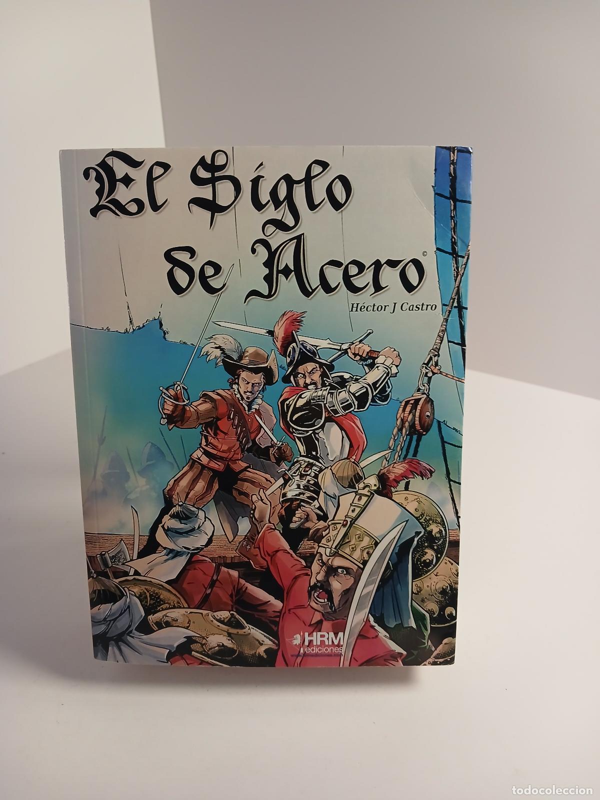 Livres d'occasion: El siglo de acero - H&eacute;ctor J. Castro