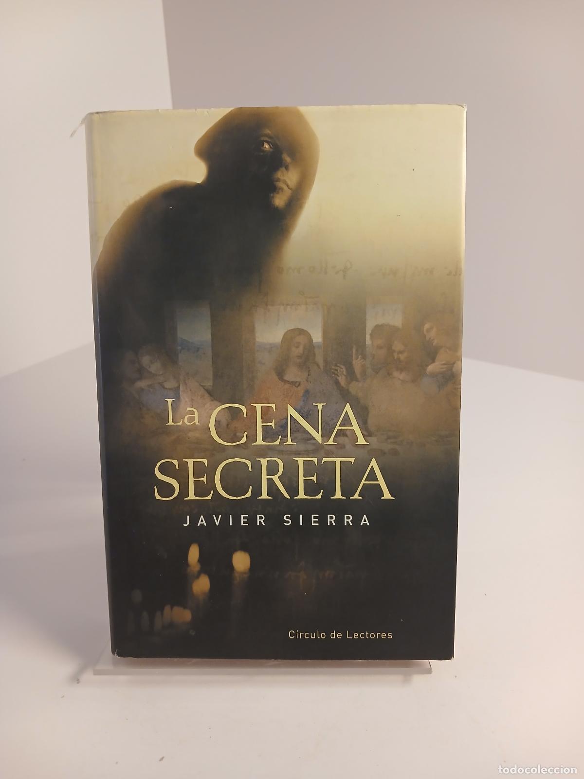 Libros de segunda mano: La Cena secreta - Javier Sierra
