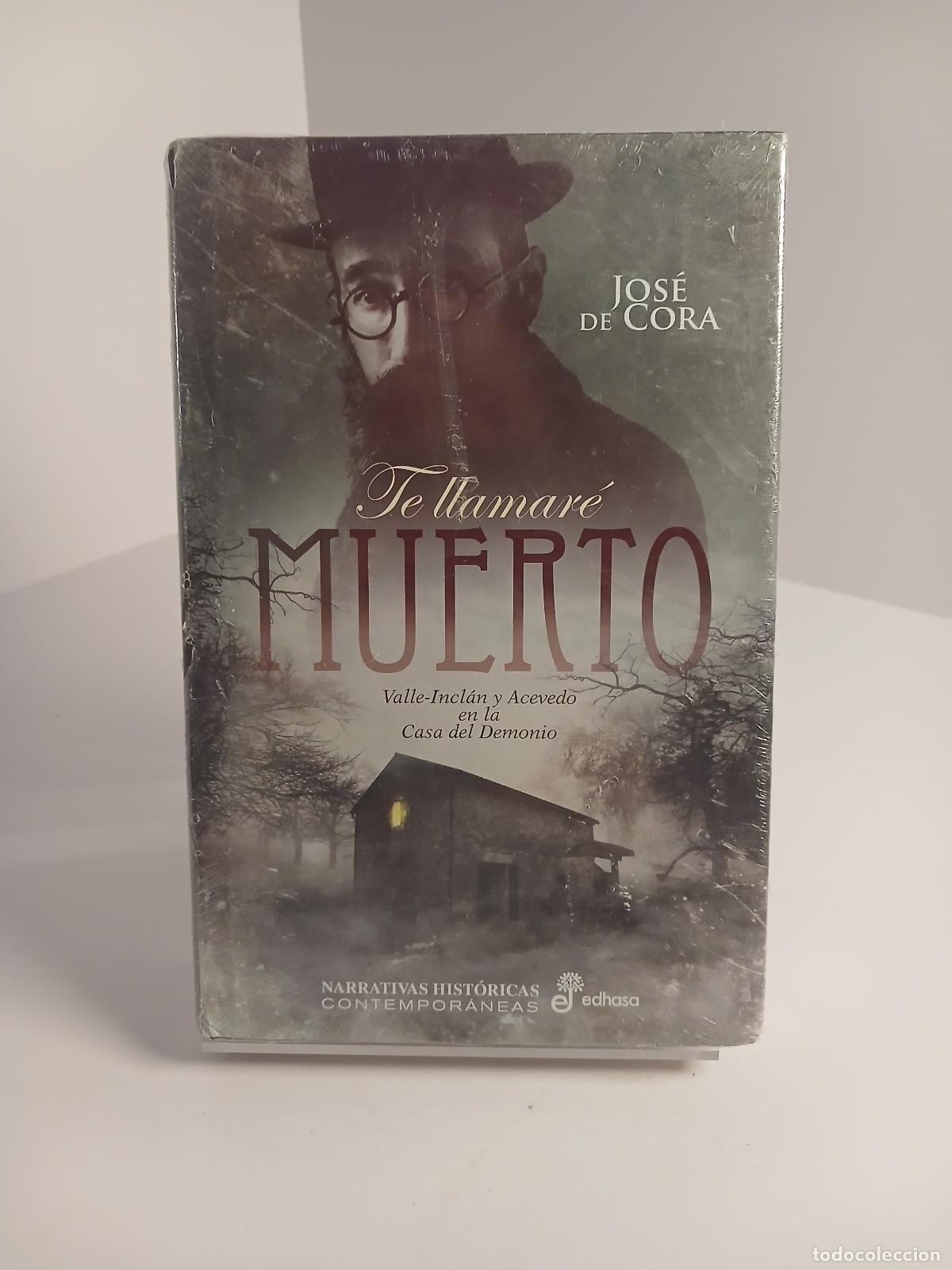 Livros em segunda m&atilde;o: Te llamar&eacute; muerto Valle-Incl&aacute;n y Acevedo en la Casa del Demonio - Xos&eacute; de Cora