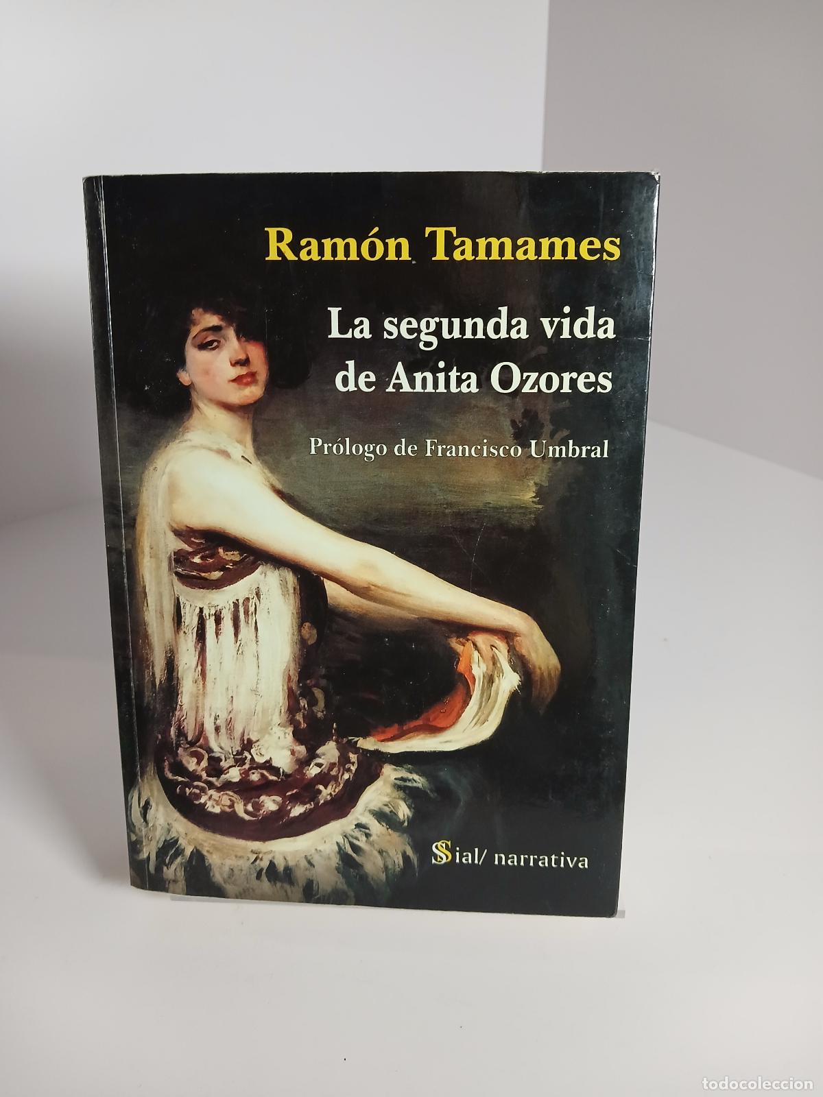 Second hand books: La segunda vida de Anita Ozores. Prologo de Francisco Umbral. - Ram&oacute;n Tamames G&oacute;mez