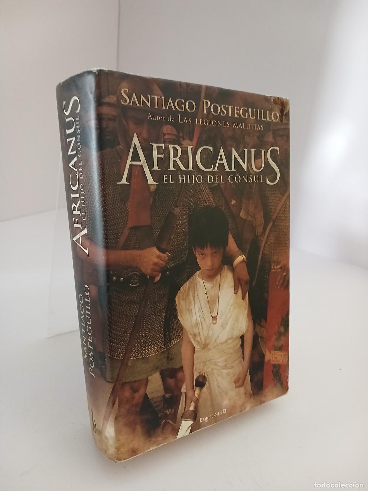 Gebrauchte B&uuml;cher: Africanus el hijo del c&oacute;nsul - Santiago Posteguillo