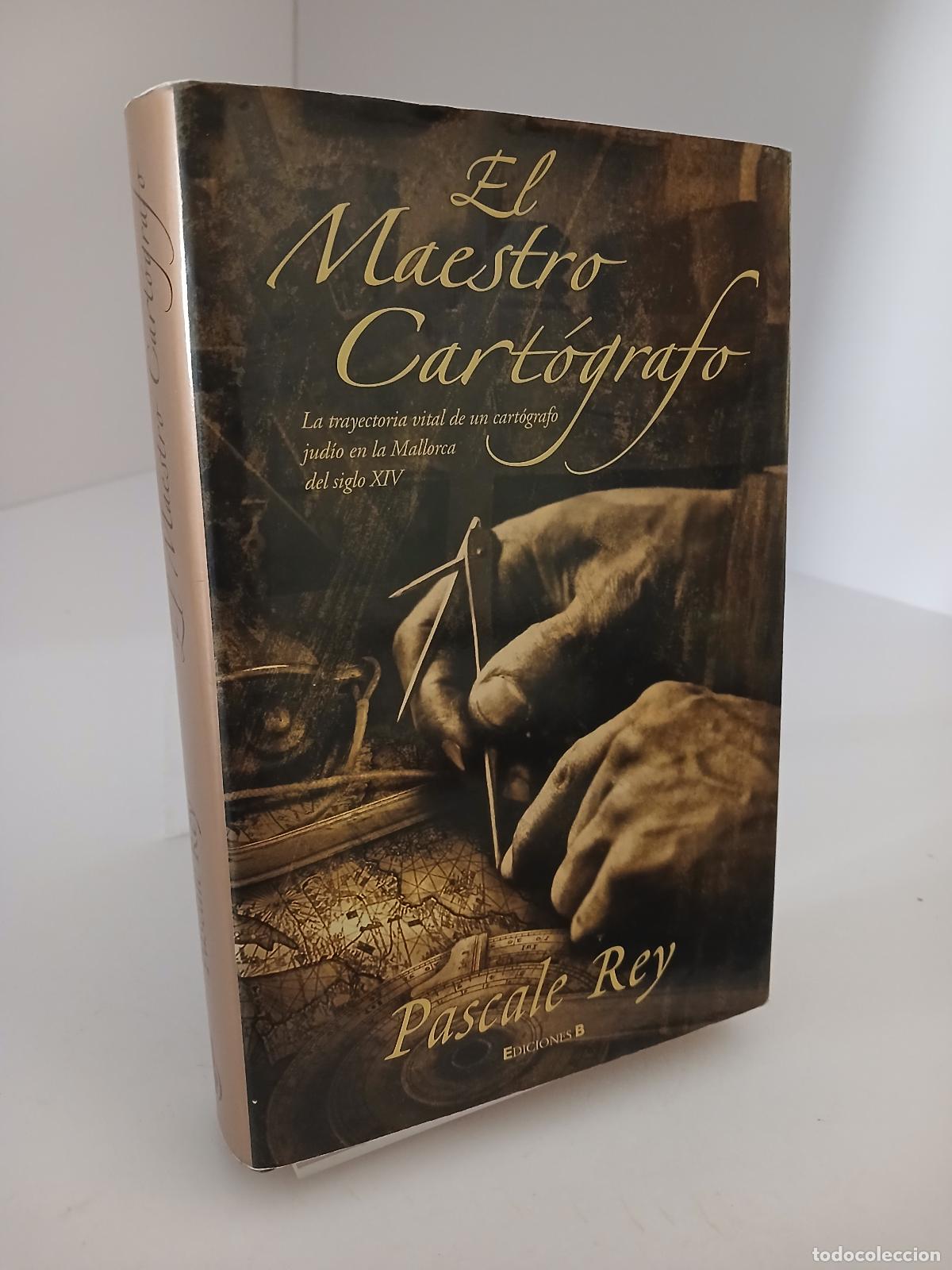 Gebrauchte B&uuml;cher: El maestro cart&oacute;grafo - Pascale Rey