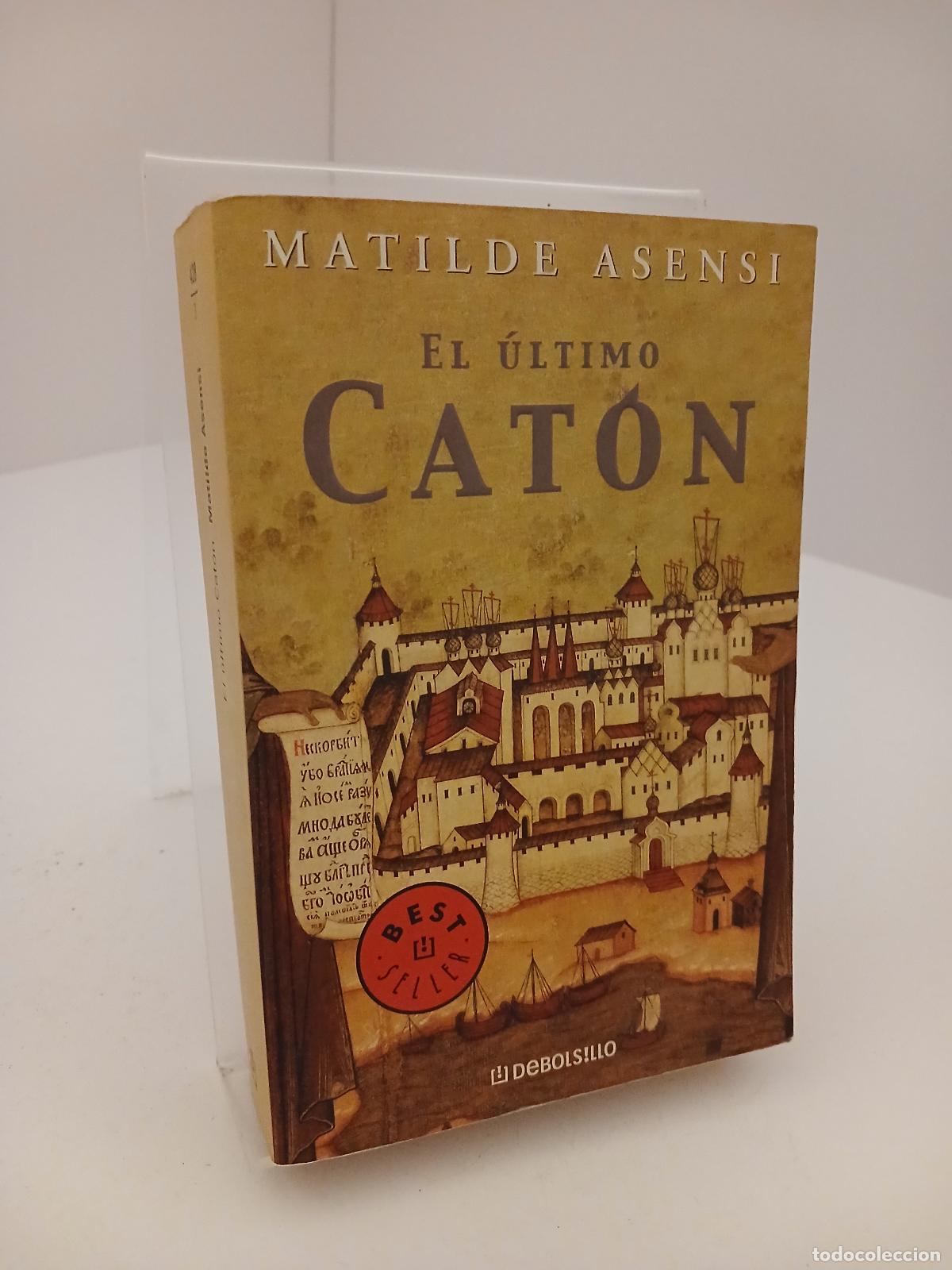 Libros de segunda mano: El &uacute;ltimo cat&oacute;n - Matilde Asensi
