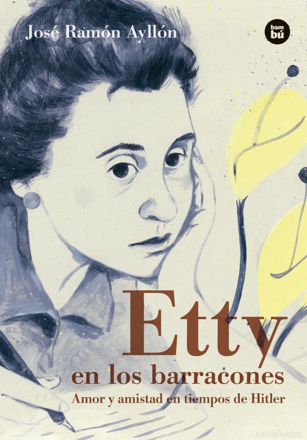 Libros de segunda mano: Etty en los Barracones - Jose Ramon Ayllon - Editorial Bamb&uacute;