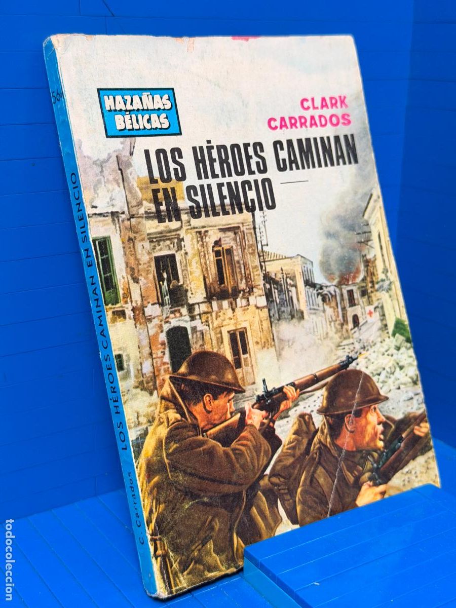 Libros de segunda mano: LOS HEROES CAMINAN EN SILENCIO - CLARK CARRADOS