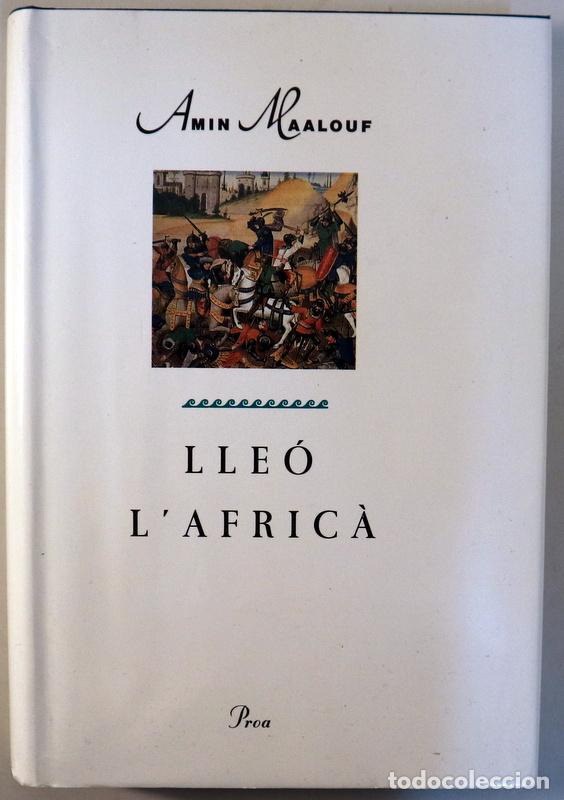 Libros de segunda mano: MAALOUF, Amin - LLE&Oacute; L'AFRIC&Agrave; - Barcelona 1992 - 1&ordf; edici&oacute; en catal&agrave;