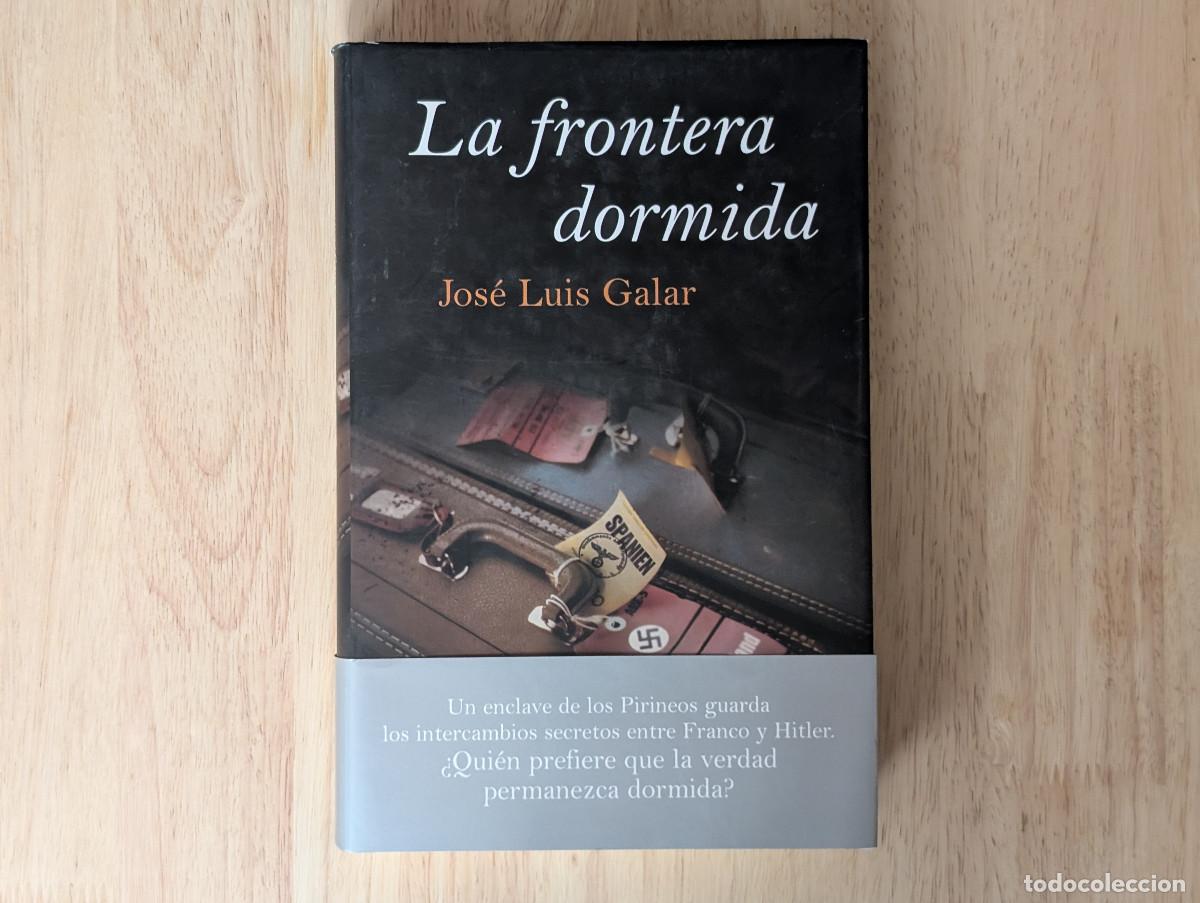 Libros de segunda mano: La frontera dormida - Galar, Jos&eacute; Luis