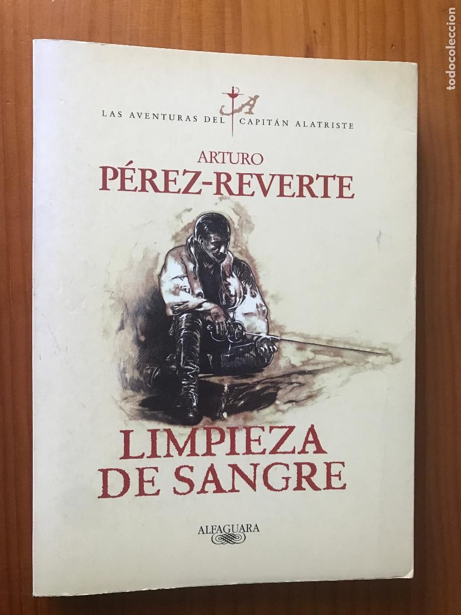 Libros de segunda mano: Limpieza de sangre / Arturo P&eacute;rez-Reverte. Alfaguara. Las aventuras del capit&aacute;n Alatriste, 2