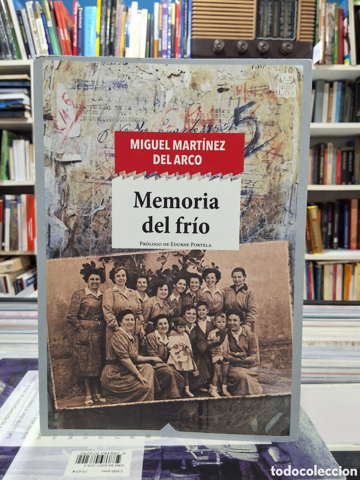 Libros de segunda mano: MEMORIA DEL FRIO - MIGUEL MART&Iacute;NEZ DEL SRCO - NOVELA MUJERES C&Aacute;RCEL FRANQUISMO