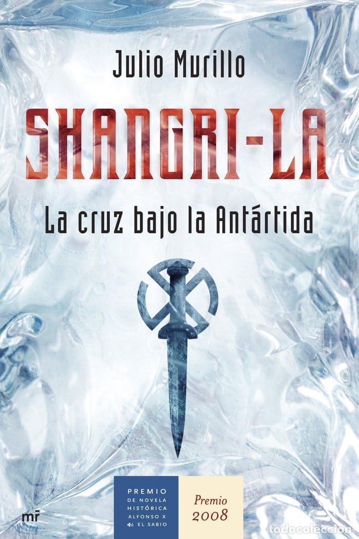 Libros de segunda mano: Shangri-La: La cruz bajo la Ant&aacute;rtida (MR Novela Hist&oacute;rica)