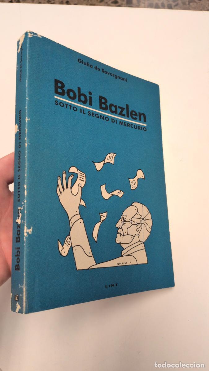 Libros de segunda mano: Bobi Bazlen. Sotto il segno di Mercurio - De Savorgnani, Giulia