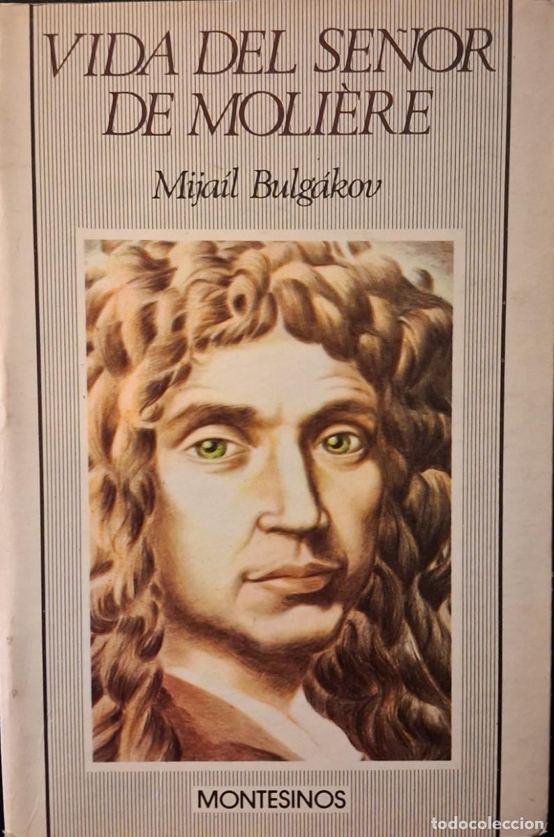 Libros de segunda mano: VIDA DEL SE&Ntilde;OR DE MOLIERE (MIJAIL BULGAKOV)