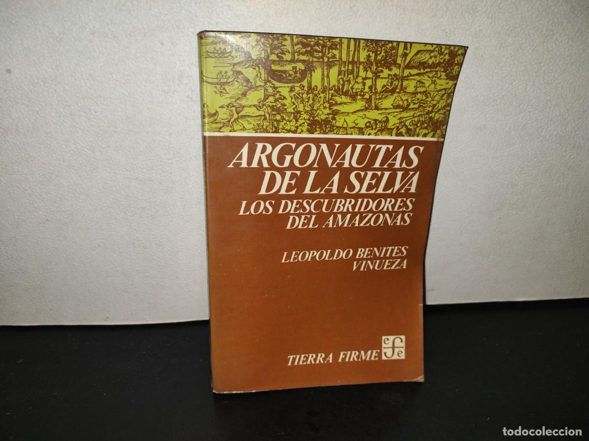 Libros de segunda mano: 201- Argonautas De La Selva. Los Descubridores Del Amazonas - Leopoldo Benites Vinueza