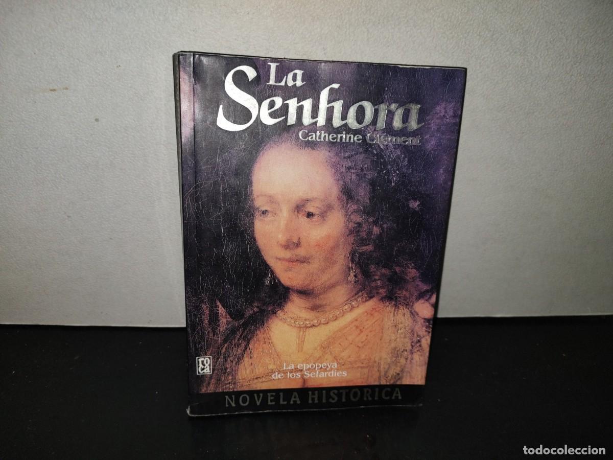 Libros de segunda mano: 201- La Senhora - Catherine Cl&eacute;ment. Roca. Colecci&oacute;n Novela Hist&oacute;rica - 1993