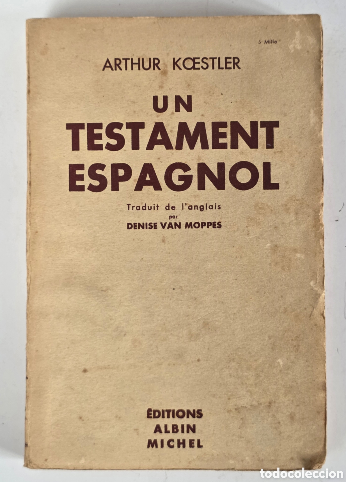 Libros de segunda mano: Un Testament Espagnol Traduit de l'Anglais par Denise van Moppes - Arthur Koestler 1947