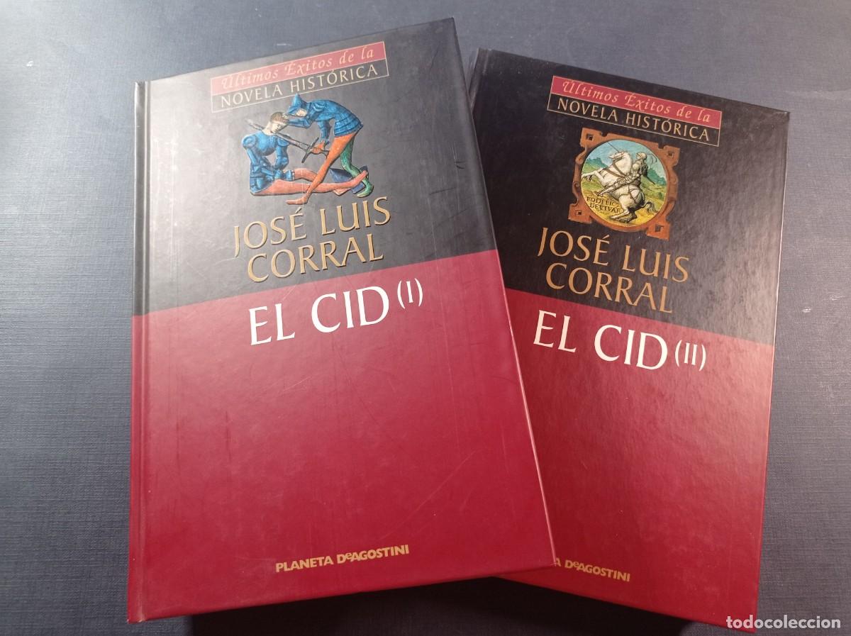 Libros de segunda mano: EL CID 1 Y 2 JOS&Eacute; LUIS CORRAL. &Uacute;LTIMOS &Eacute;XITOS DE LA NOVELA HIST&Oacute;RICA. PLANETA DEAGOSTINI, 2000 +++