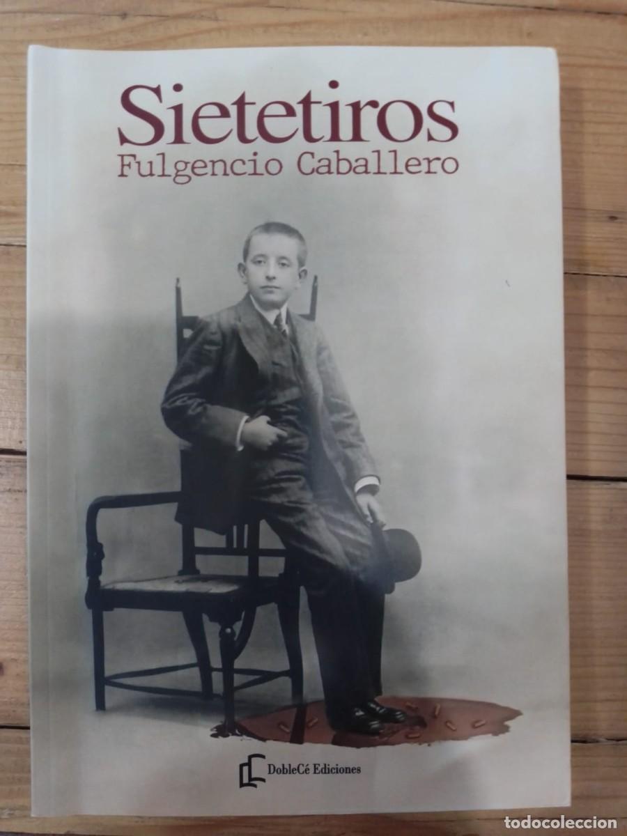 Libros de segunda mano: Sietetiros, de Fulgencio Caballero