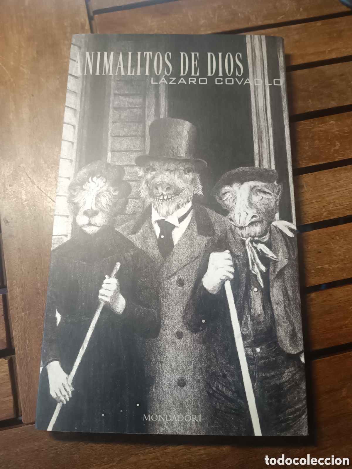 Libros de segunda mano: ANIMALITOS DE DIOS - L&Aacute;ZARO COVADLO - EDITORIAL MONDADORI 2000 PRIMERA EDICION