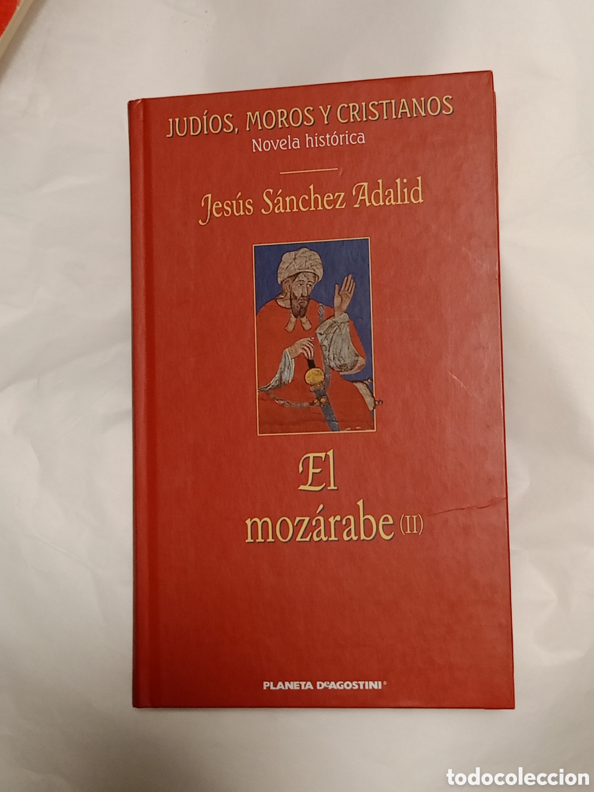 Libros de segunda mano: S&Aacute;NCHEZ-ADALID, Jes&uacute;s. El moz&aacute;rabe II (Jud&iacute;os, Moros y Cristianos : Novela Hist&oacute;rica