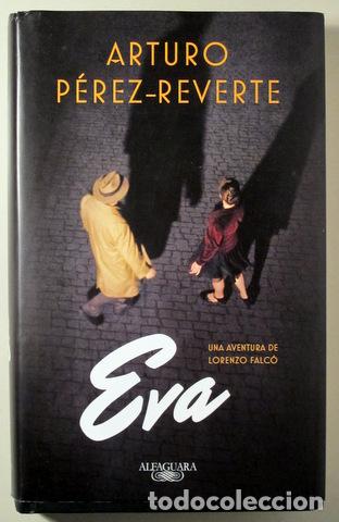 Libros de segunda mano: P&Eacute;REZ-REVERTE, Arturo - EVA. Una aventura de Lorenzo Falc&oacute;n - Barcelona 2017 - 1&ordf; edici&oacute;n