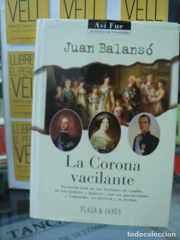 Libros de segunda mano: La Corona Vacilante - Juan Balans&oacute; - Plaza & Jan&eacute;s Editores - As&iacute; Fue, 5467