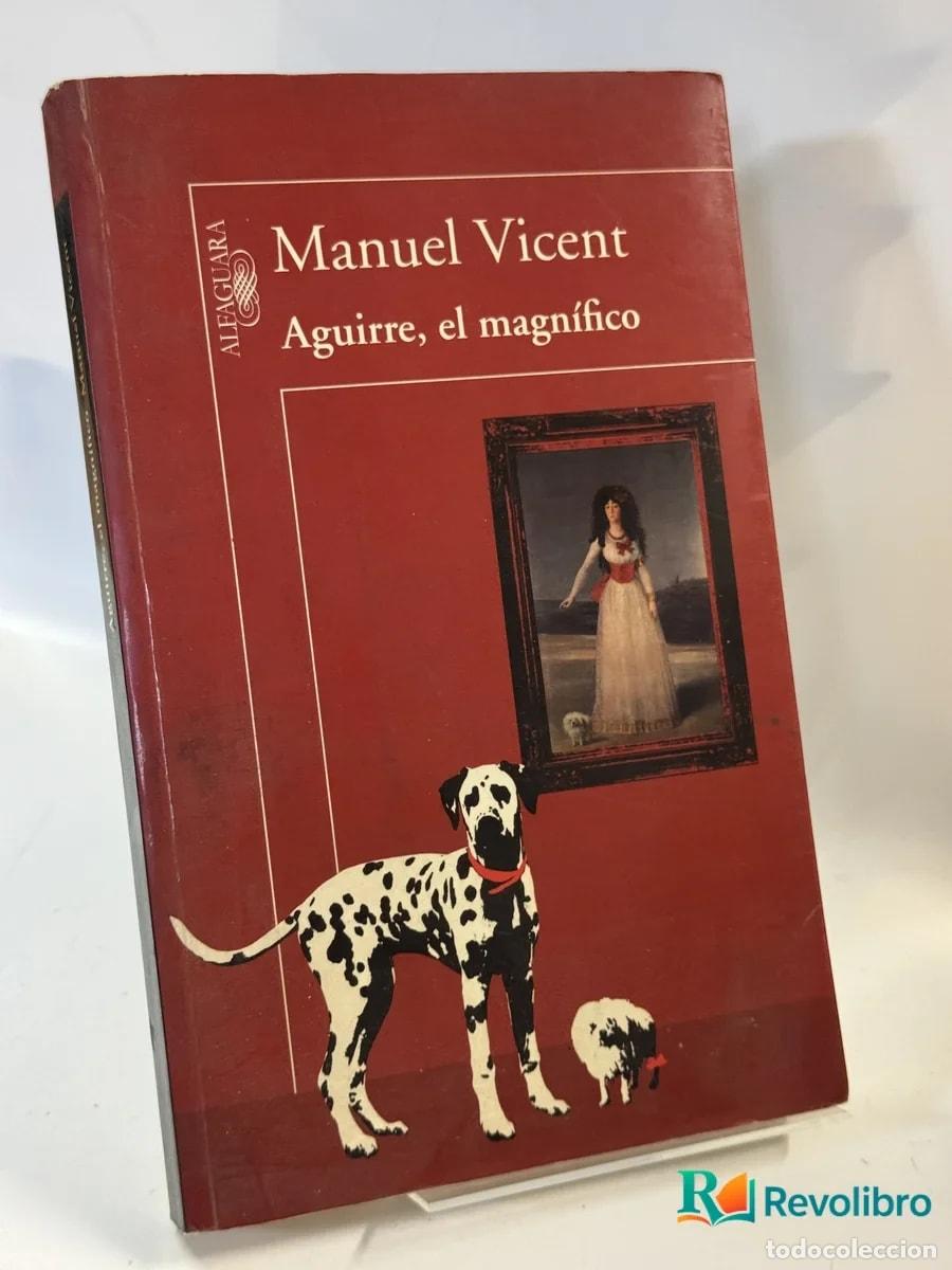 Libros de segunda mano: Aguirre, el magn&iacute;fico - Manuel Vicent