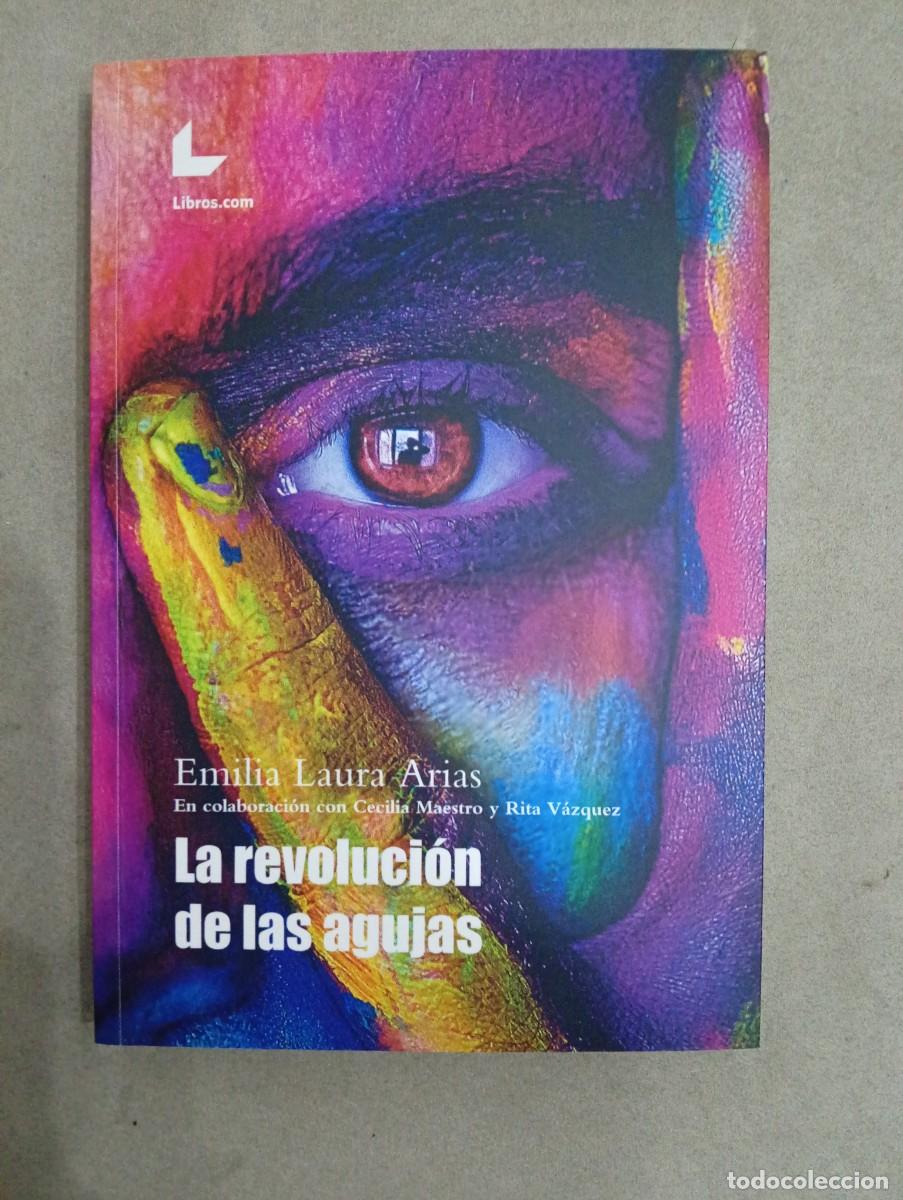 Libros de segunda mano: Emilia Laura Arias. La revoluci&oacute;n de las agujas