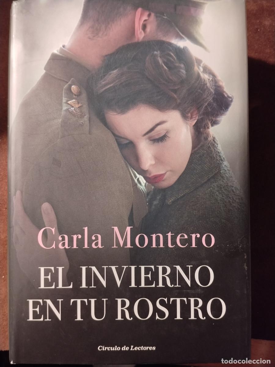 Libros de segunda mano: CARLA MONTERO | EL INVIERNO EN TU ROSTRO | C&Iacute;RCULO DE LECTORES