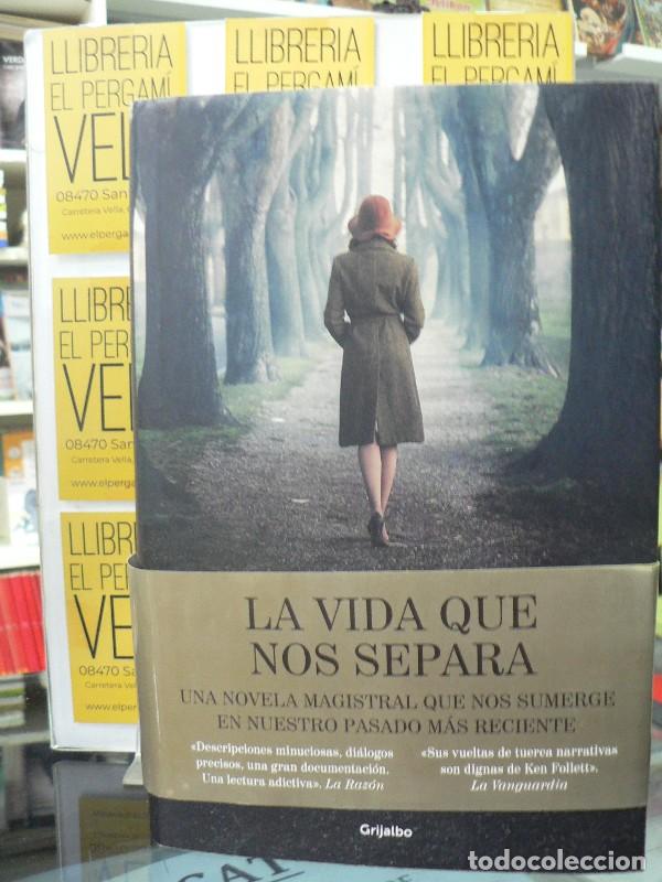 Libros de segunda mano: La vida que nos separa - Chufo Llor&eacute;ns - Grijalbo - Novela Hist&oacute;rica, 09