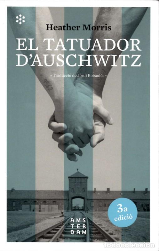 Libros de segunda mano: El Tatuador d'Auschwitz - Heather Morris - &Agrave;msterdam - Novel&middot;la