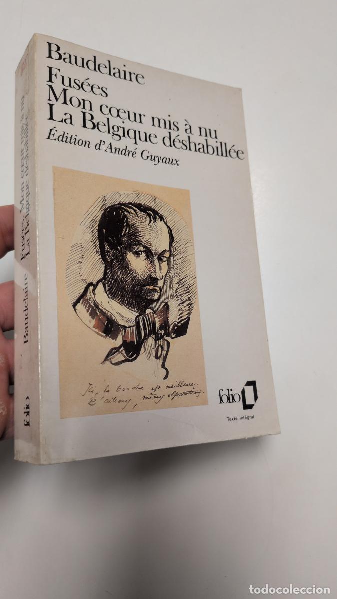 Libros de segunda mano: Fus&eacute;es / Mon Coeur mis &agrave; nu / La Belgique d&eacute;shabill&eacute;e - Charles Baudelaire