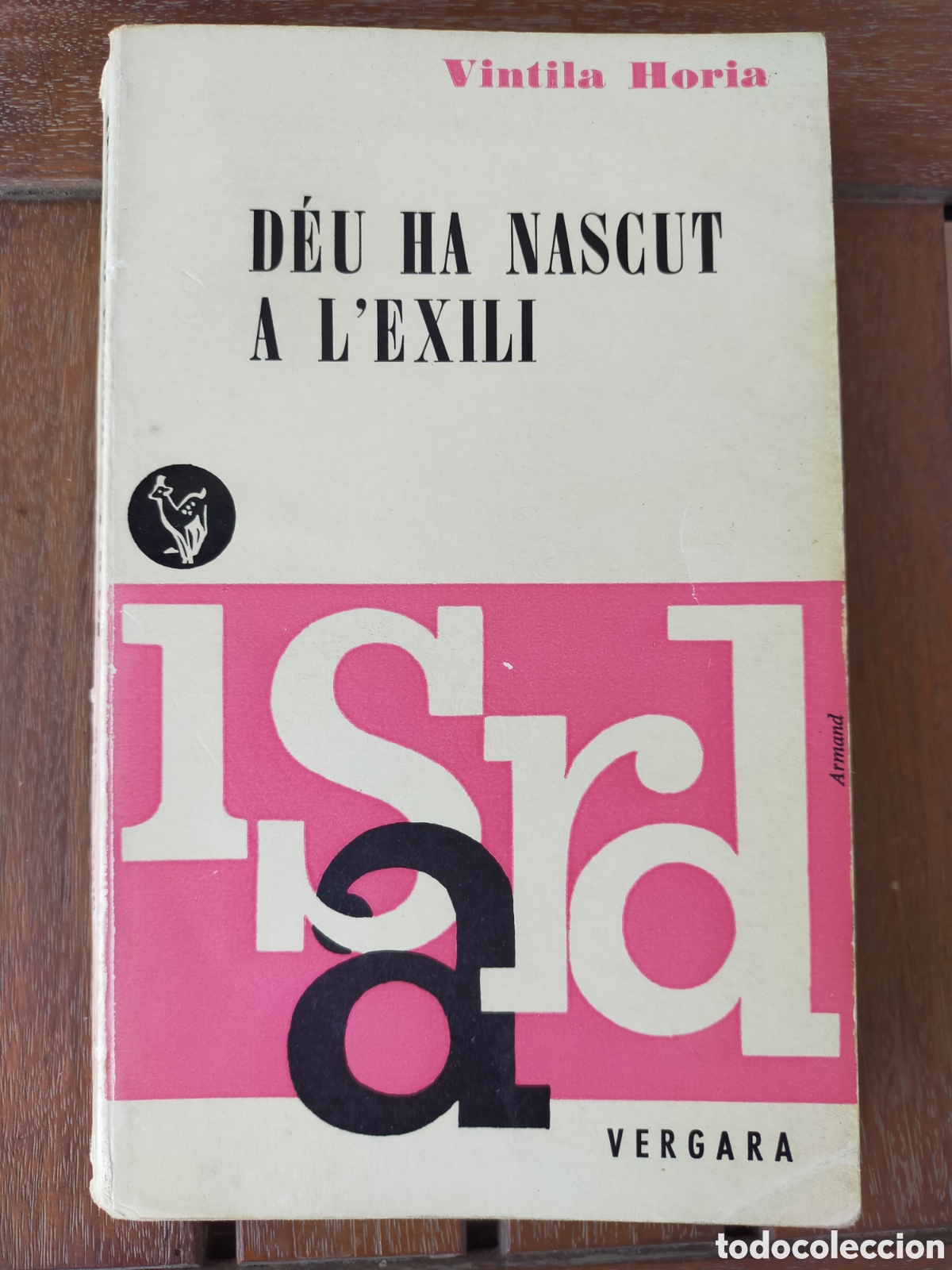 Libros de segunda mano: D&eacute;u ha nascut a l'exili (Diari d'Ovidi a Tomis), Vintila Horia