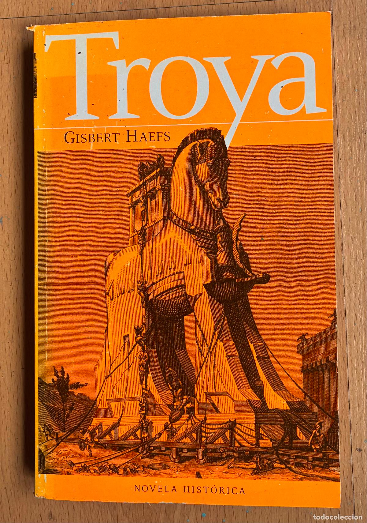 Libros de segunda mano: TROYA Gisbert Haefs, Novela Historica