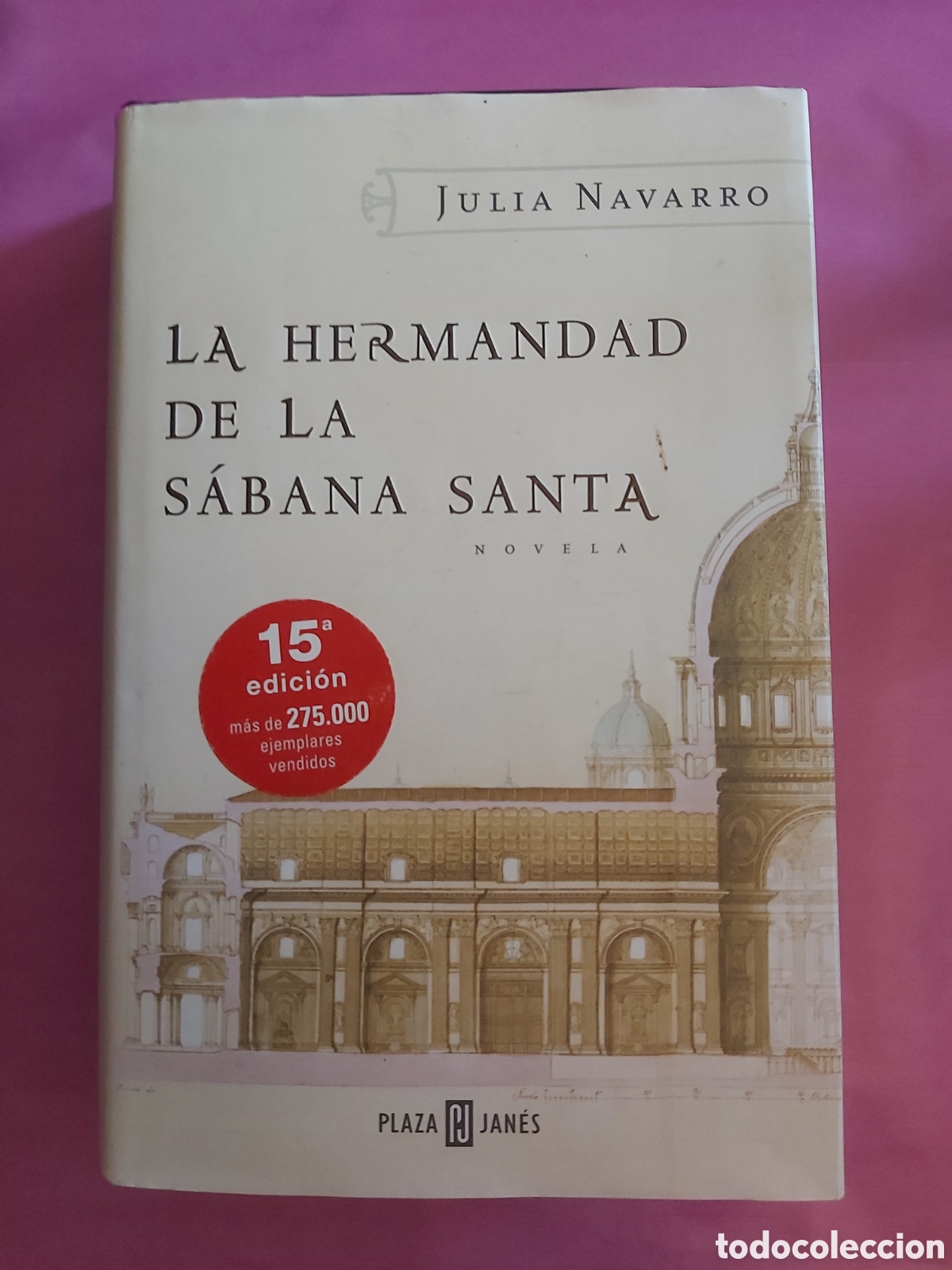 Libros de segunda mano: LA HERMANDAD DE LA SABANA SANTA JULIA NAVARRO PLAZA&JANES 2004