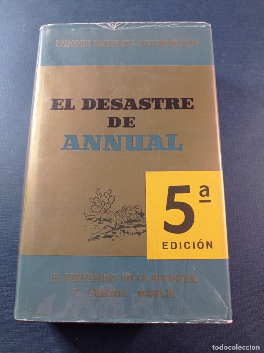 Libros de segunda mano: EL DESASTRE DE ANNUAL. FERN&Aacute;NDEZ DE LA REGUERA, SUSANA MARCH. EPISODIOS NACIONALES CONTEMPOR&Aacute;NEOS ++