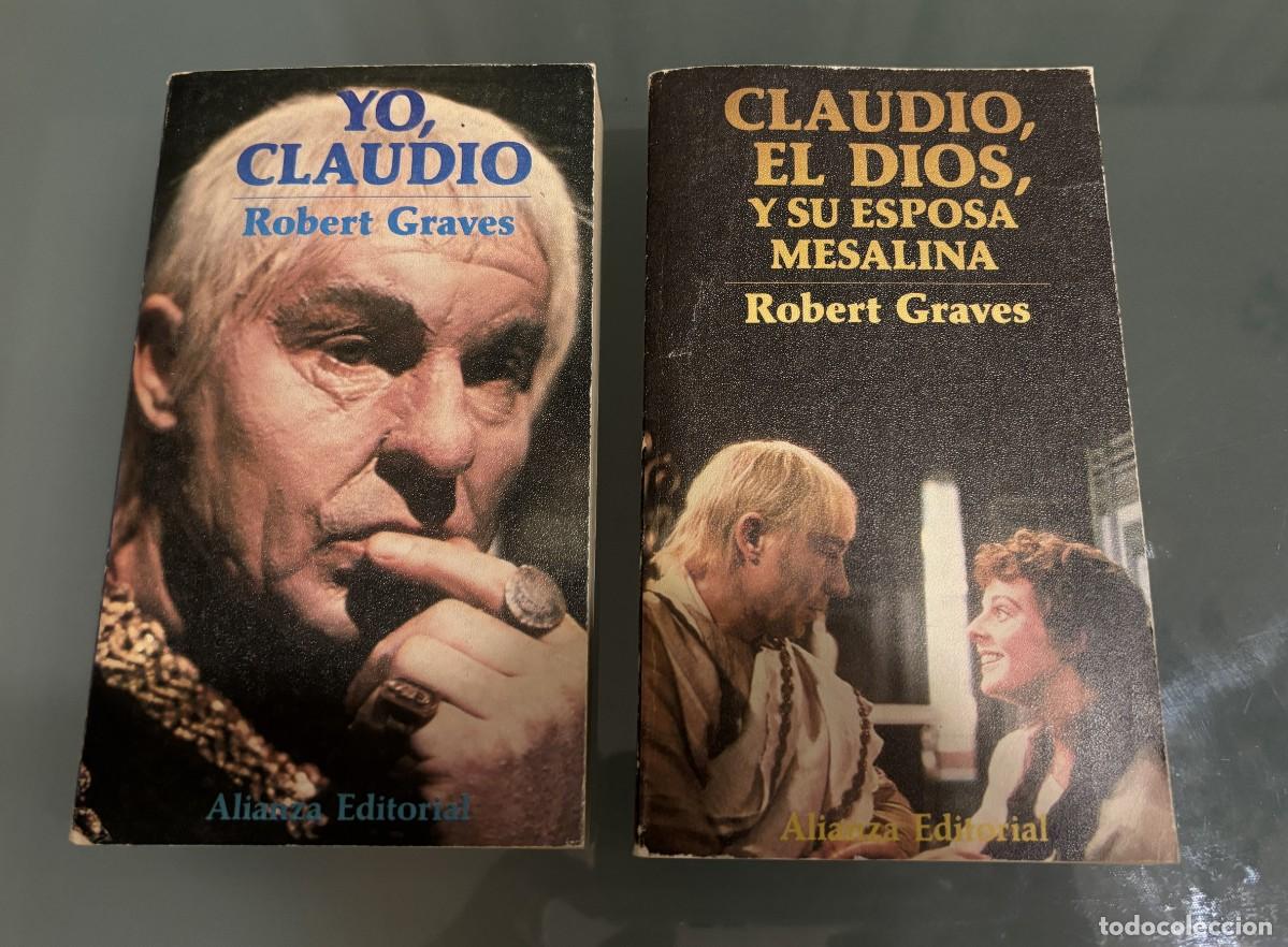 Libros de segunda mano: YO CLAUDIO y CLAUDIO EL DIOS Y SU ESPOSA MESALINA Alianza Editorial