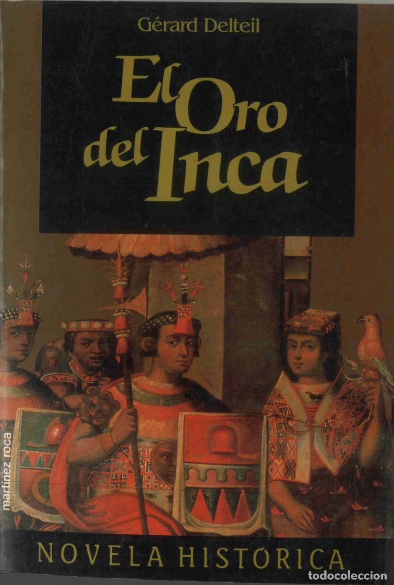 Libros de segunda mano: El oro del inca. G&eacute;rard Delteil. 1993