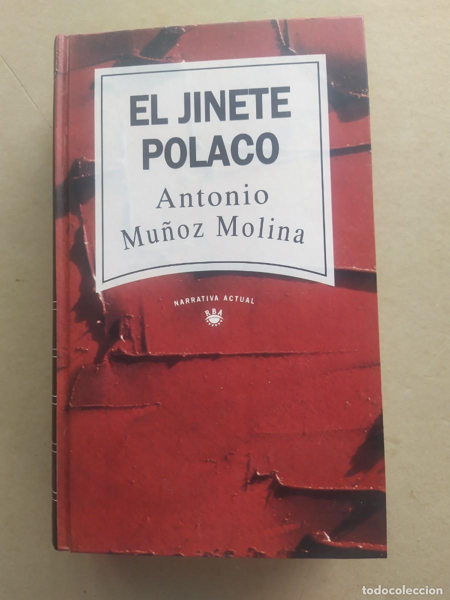 Libros de segunda mano: EL JINETE POLACO. ANTONIO MU&Ntilde;OZ MOLINA.