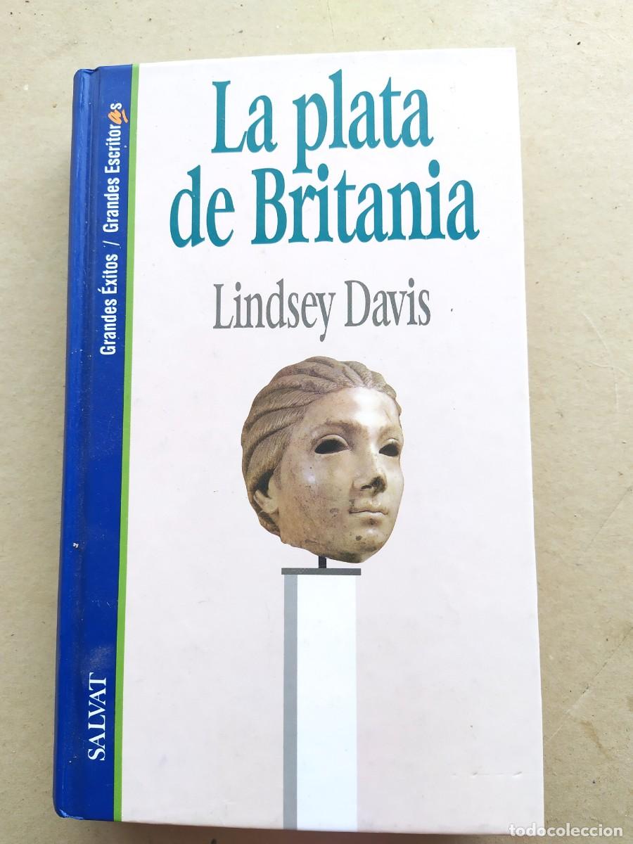 Libros de segunda mano: LA PLATA DE BRITANIA. LINDSEY DAVIS