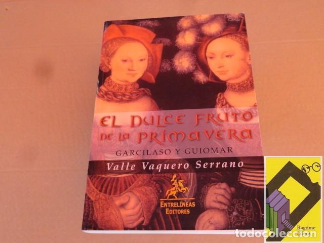 Libros de segunda mano: VAQUERO SERRANO, Valle: El dulce fruto de la primavera. Garcilaso y Guiomar