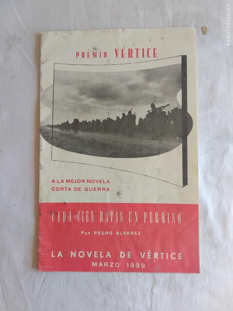 Libros de segunda mano: PREMIO MEJOR NOVELA CORTA DE GUERRA, VERTICE, CADA CIEN RATAS UN PERMISO, P. ALVAREZ, MARZO 1939