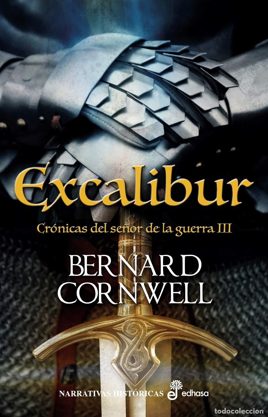 Libros de segunda mano: Excalibur: Cr&oacute;nicas del se&ntilde;or de la guerra (Narrativas hist&oacute;ricas)