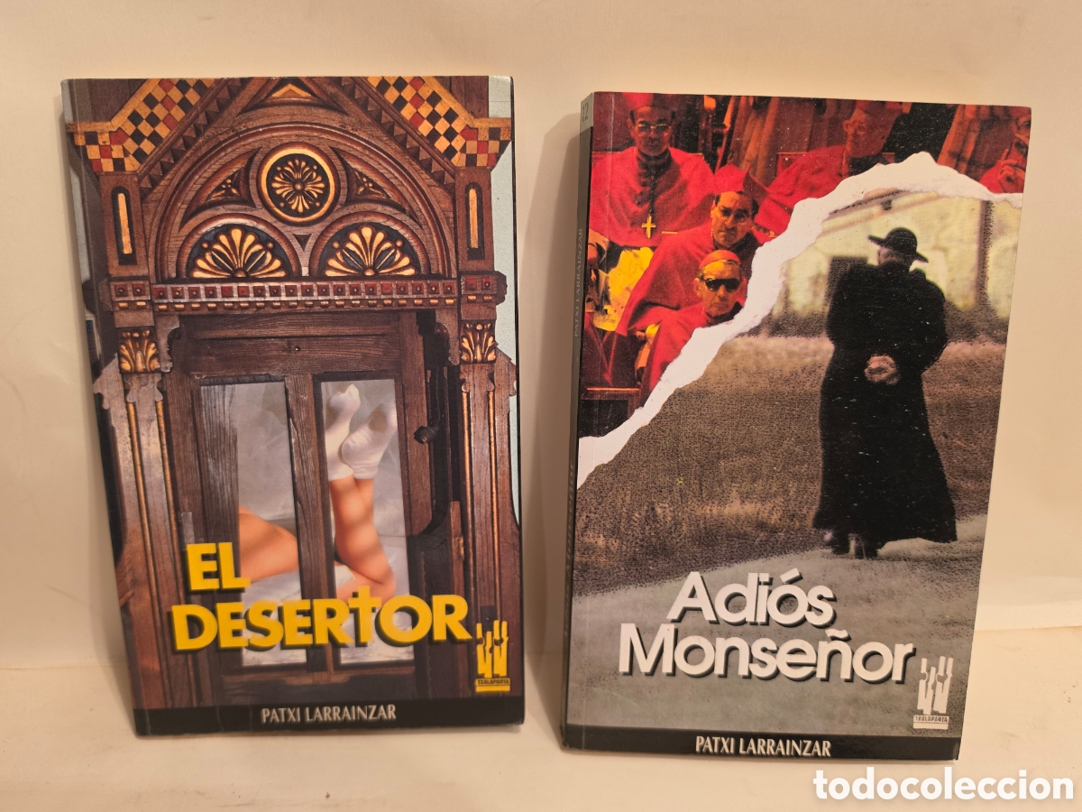 Libros de segunda mano: PATXI LARRAINZAR. EL DESERTOR. ADIOS MONSE&Ntilde;OR. 2 LIBROS. TXALAPARTA.