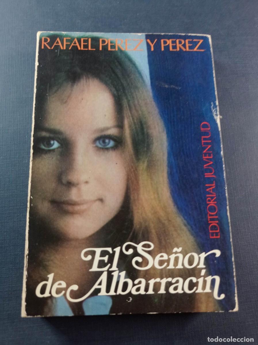 Libros de segunda mano: EL SE&Ntilde;OR DE ALBARRAC&Iacute;N, VASALLO DE SANTA MAR&Iacute;A. RAFAEL P&Eacute;REZ Y P&Eacute;REZ. JUVENTUD, 1972. VER +++