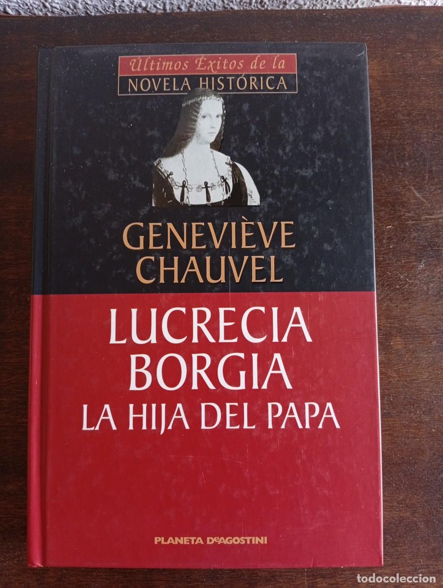 Libros de segunda mano: Lucrecia Borgia, la hija del Papa. Genevieve Chauviel